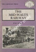 Book cover of The Mid-Wales Railway by KIDNER, R.W.